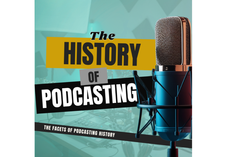 the history of podcasting