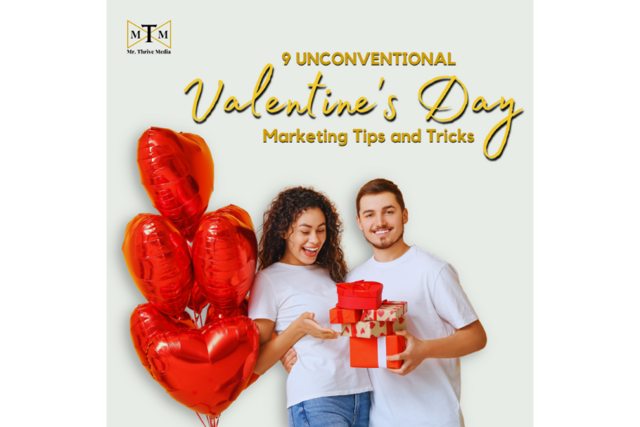 unconventional Valentine’s Day marketing tips and tricks